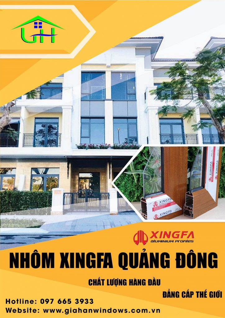 Nhôm Xingfa chính hãng Quảng Đông - Chất lượng hàng đầu, đẳng cấp thế giới